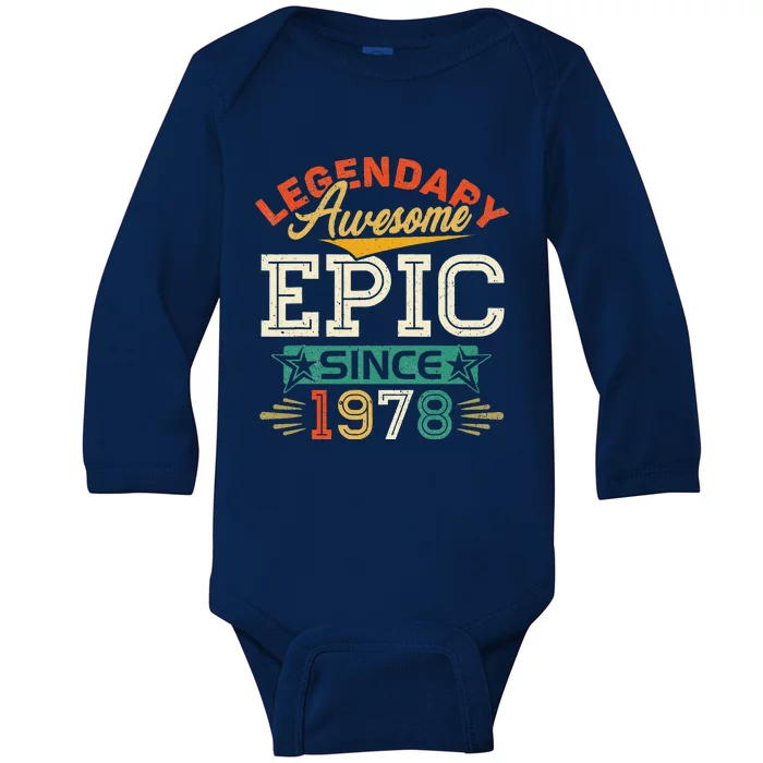 45 Year Old Legendary Awesome Epic Since 1978 45th Birthday Baby Long Sleeve Bodysuit