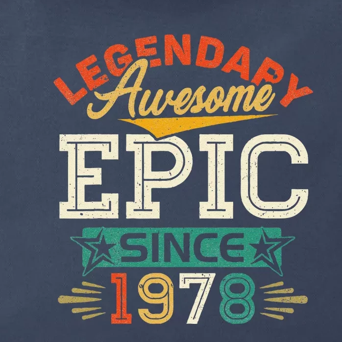 45 Year Old Legendary Awesome Epic Since 1978 45th Birthday Zip Tote Bag