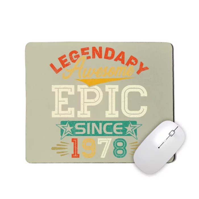 45 Year Old Legendary Awesome Epic Since 1978 45th Birthday Mousepad