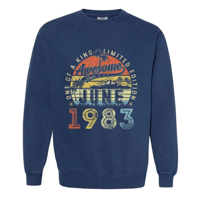 40 Year Old Awesome Since June 1983 40th Birthday Garment-Dyed Sweatshirt