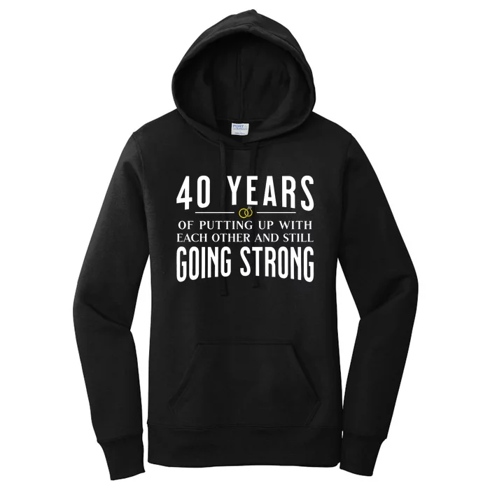 40 Years Of Putting Up With Each Other And Still Going Strong Women's Pullover Hoodie