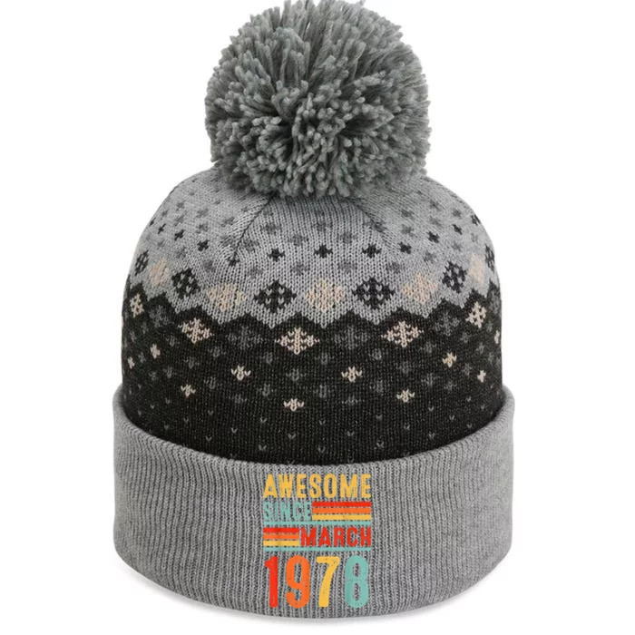 45 Year Old Awesome Since March 1978 Gifts 45th Birthday The Baniff Cuffed Pom Beanie