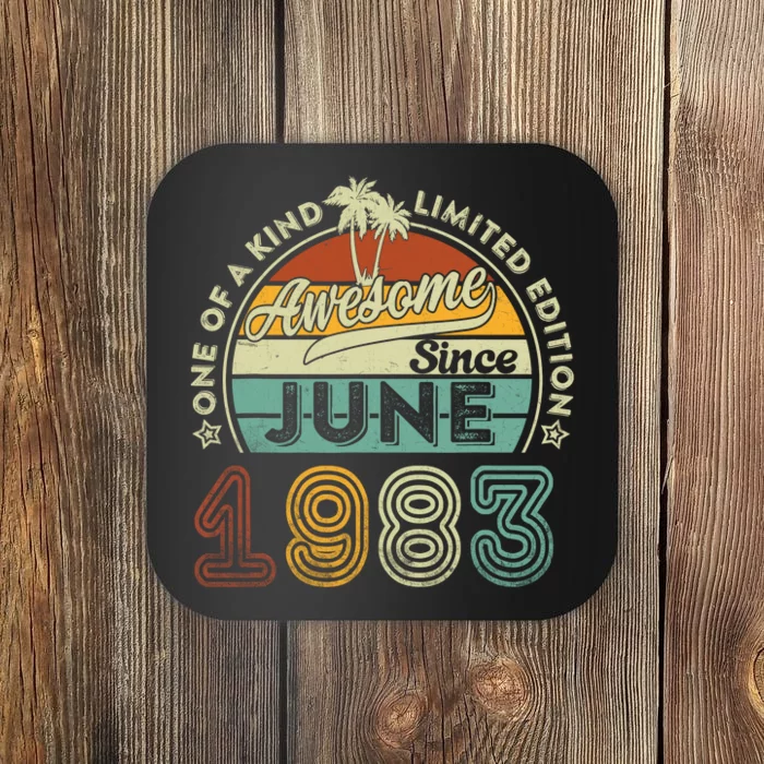 40 Year Old Awesome Since June 1983 40th Birthday Coaster