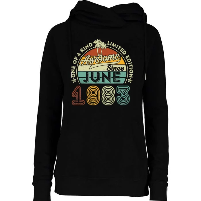 40 Year Old Awesome Since June 1983 40th Birthday Womens Funnel Neck Pullover Hood