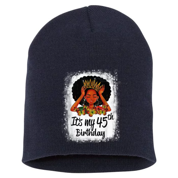 45 Years Old Black Melanin Wo Girl It's My 45th Birthday Short Acrylic Beanie