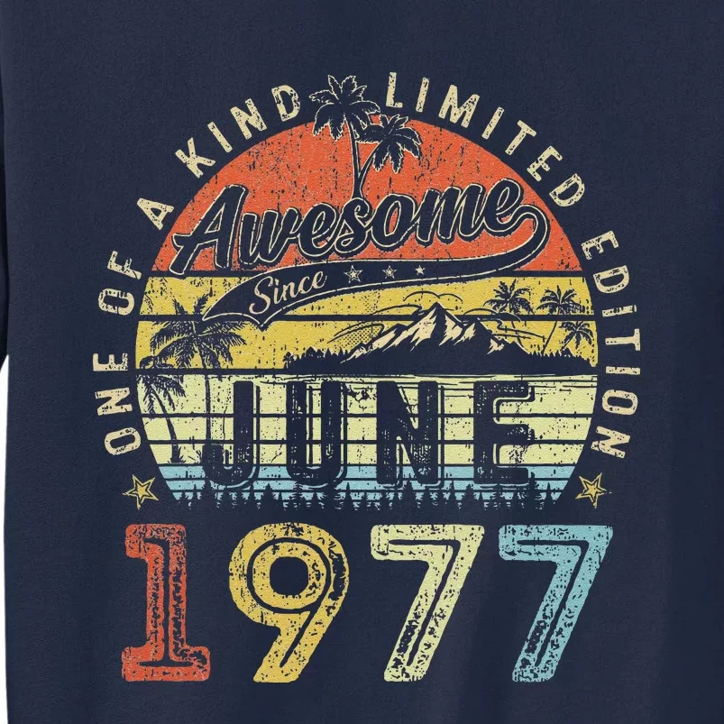 46 Year Old Awesome Since June 1977 46th Birthday Tall Sweatshirt