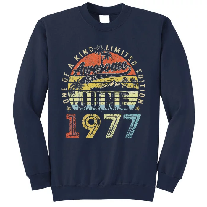 46 Year Old Awesome Since June 1977 46th Birthday Tall Sweatshirt