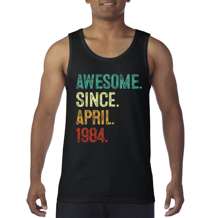 40 Year Old Awesome Since April 1984 40th Birthday Tank Top