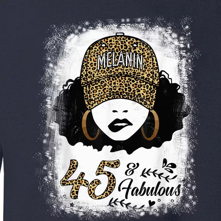 45 Years Old Fabulous Melanin Girl Leopard 45th Birthday Toddler Sweatshirt