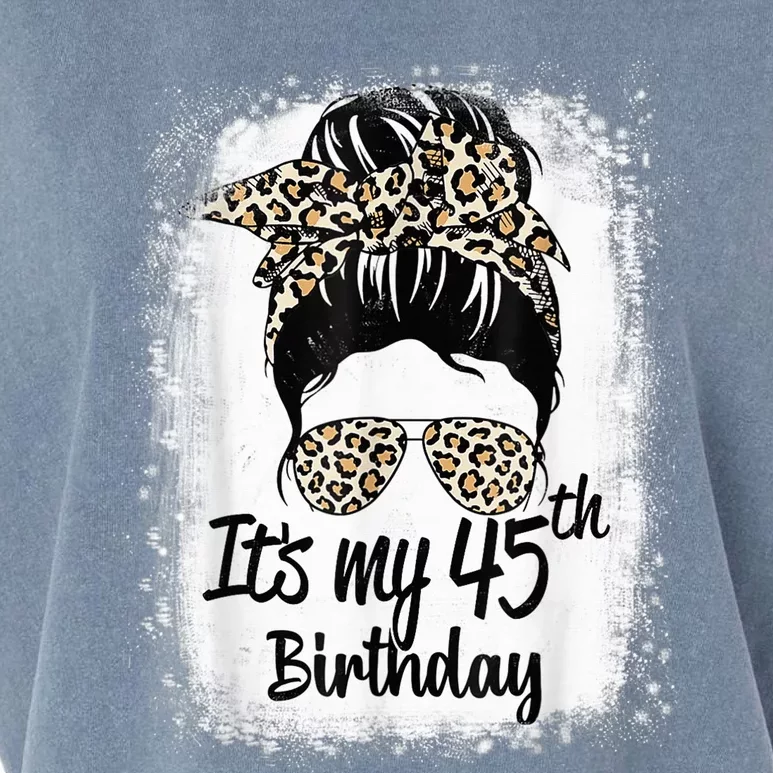 45 Years Old Messy Bun Leopard It's My 45th Birthday Garment-Dyed Women's Muscle Tee