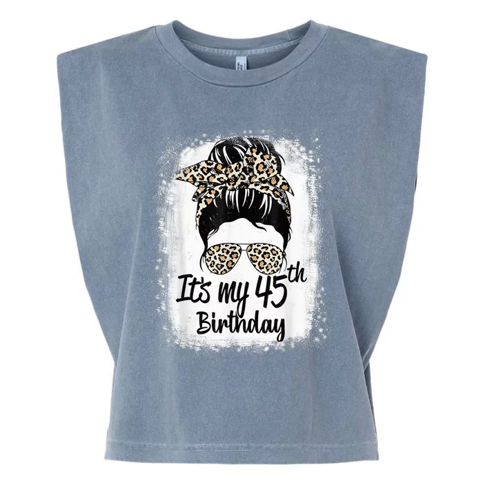 45 Years Old Messy Bun Leopard It's My 45th Birthday Garment-Dyed Women's Muscle Tee