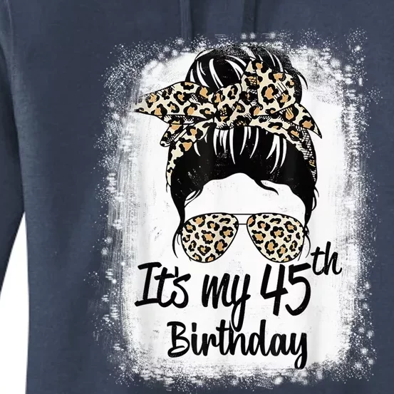 45 Years Old Messy Bun Leopard It's My 45th Birthday Women's Pullover Hoodie