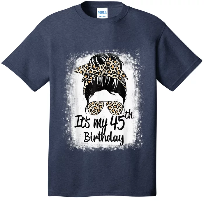 45 Years Old Messy Bun Leopard It's My 45th Birthday T-Shirt