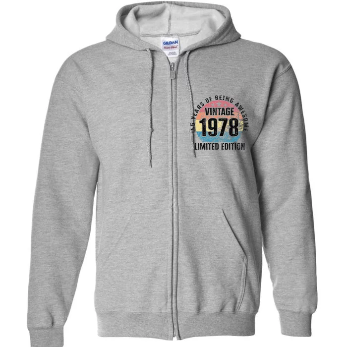 45 Years Of Being Awesome Vintage 1978 Limited Edition Full Zip Hoodie