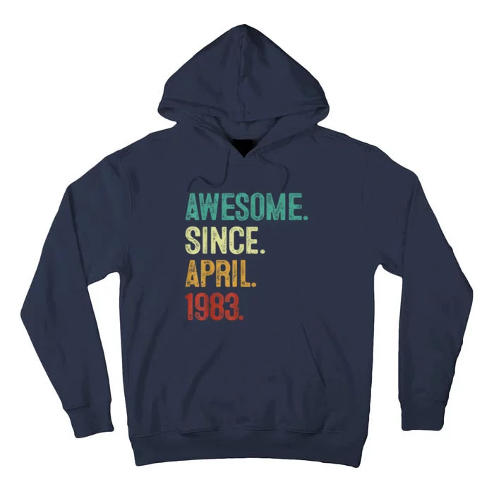 40 Years Old Awesome Since April 1983 40th Birthday Tall Hoodie