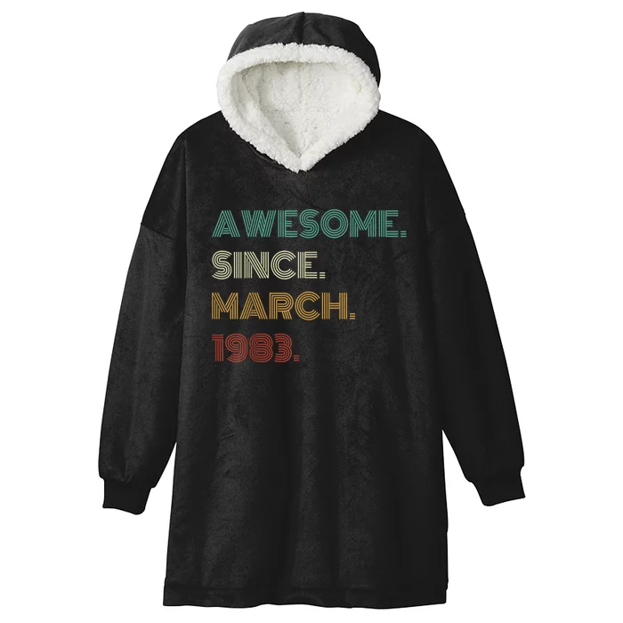 40 Years Old Awesome Since March 1983 40th Birthday Hooded Wearable Blanket