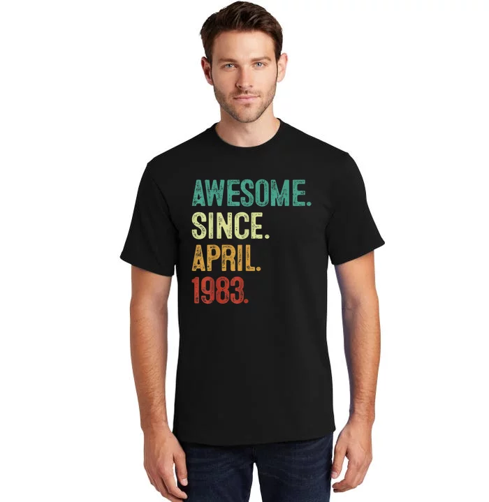 40 Years Old Awesome Since April 1983 40th Birthday Tall T-Shirt