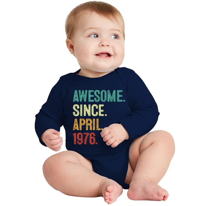 47 Years Old Awesome Since April 1976 47th Birthday Baby Long Sleeve Bodysuit