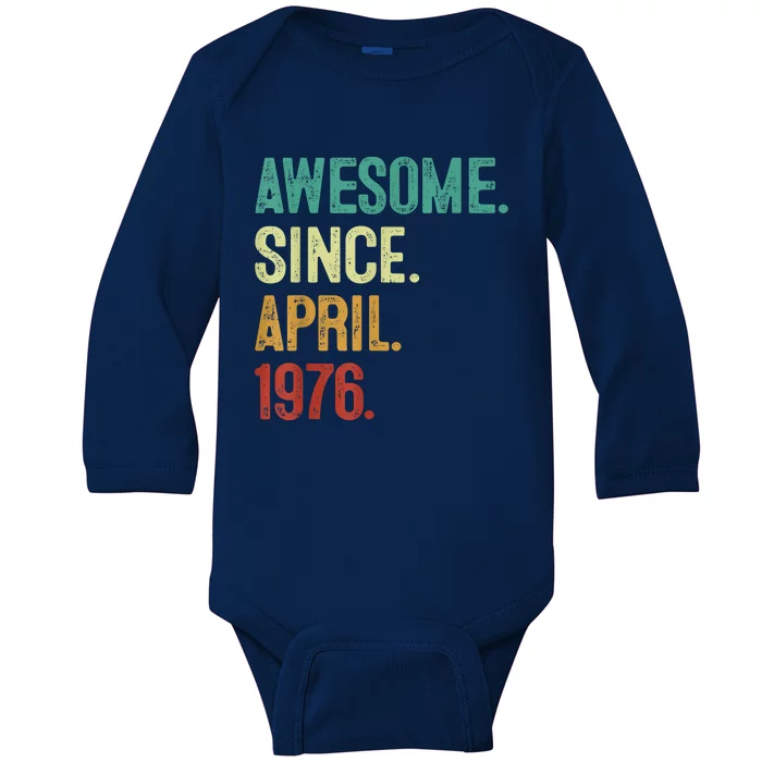 47 Years Old Awesome Since April 1976 47th Birthday Baby Long Sleeve Bodysuit