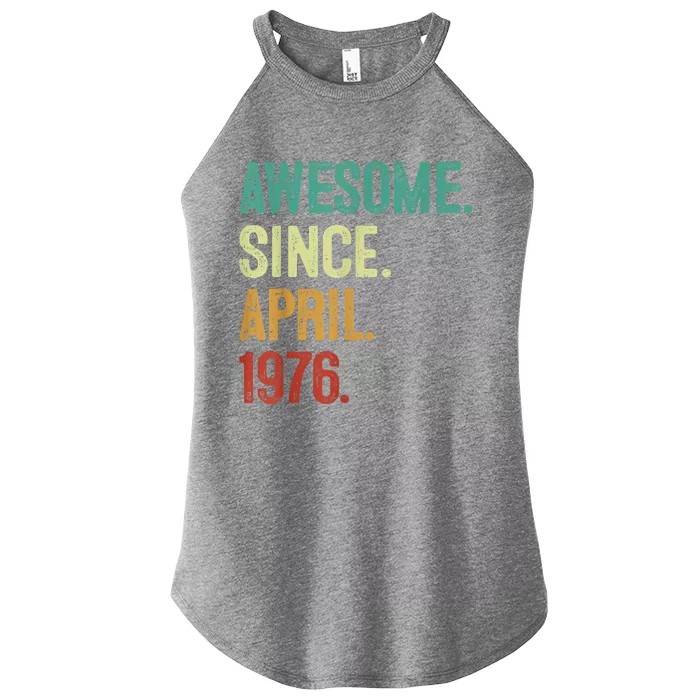 47 Years Old Awesome Since April 1976 47th Birthday Women’s Perfect Tri Rocker Tank