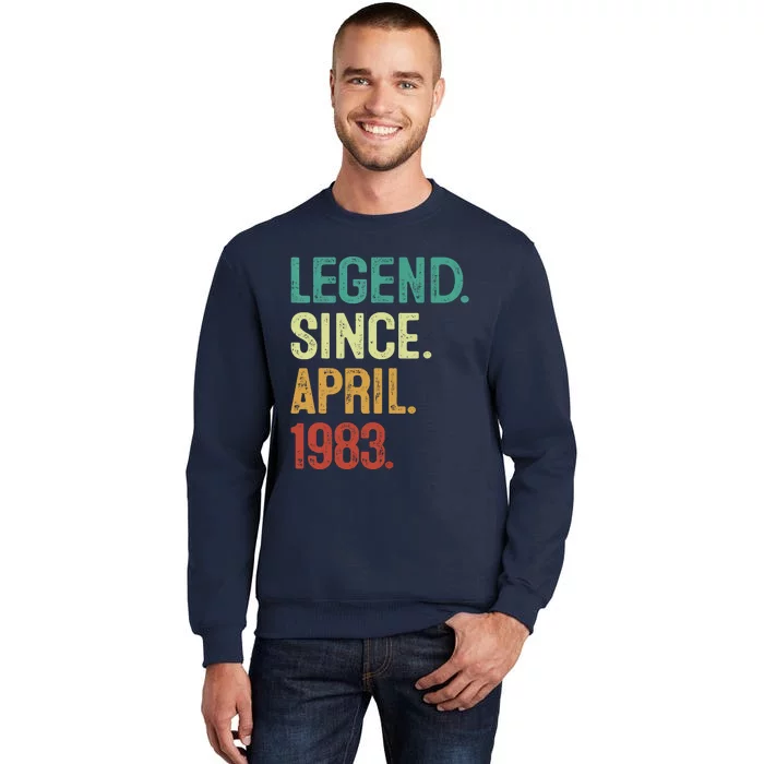 40 Years Old Legend Since April 1983 40th Birthday Tall Sweatshirt