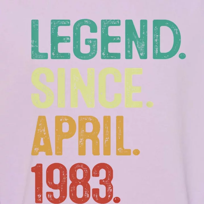 40 Years Old Legend Since April 1983 40th Birthday Garment-Dyed Sweatshirt