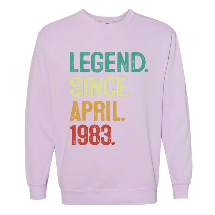 40 Years Old Legend Since April 1983 40th Birthday Garment-Dyed Sweatshirt