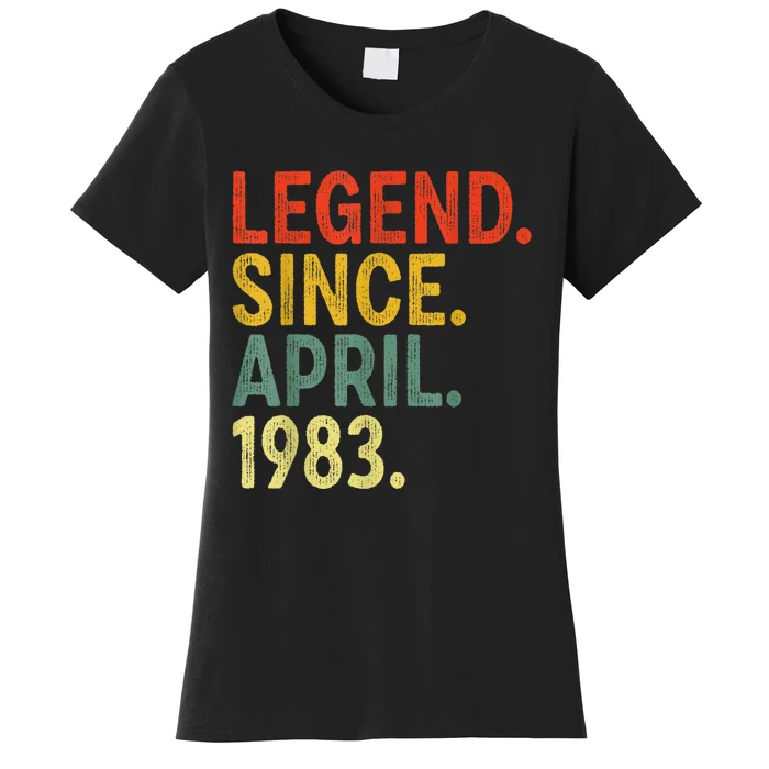 40 Year Old Legend Since April 1983 40th Birthday Women's T-Shirt