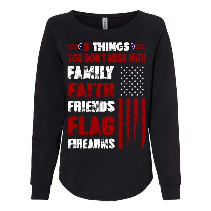 5 Things You Do Not Mess With Pro America Womens California Wash Sweatshirt