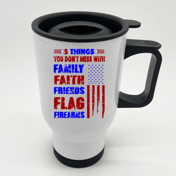 5 Things You Do Not Mess With Pro America Front & Back Stainless Steel Travel Mug