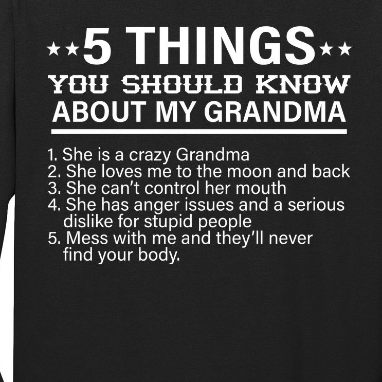 5 Things You Should Know About My Crazy Grandma Long Sleeve Shirt