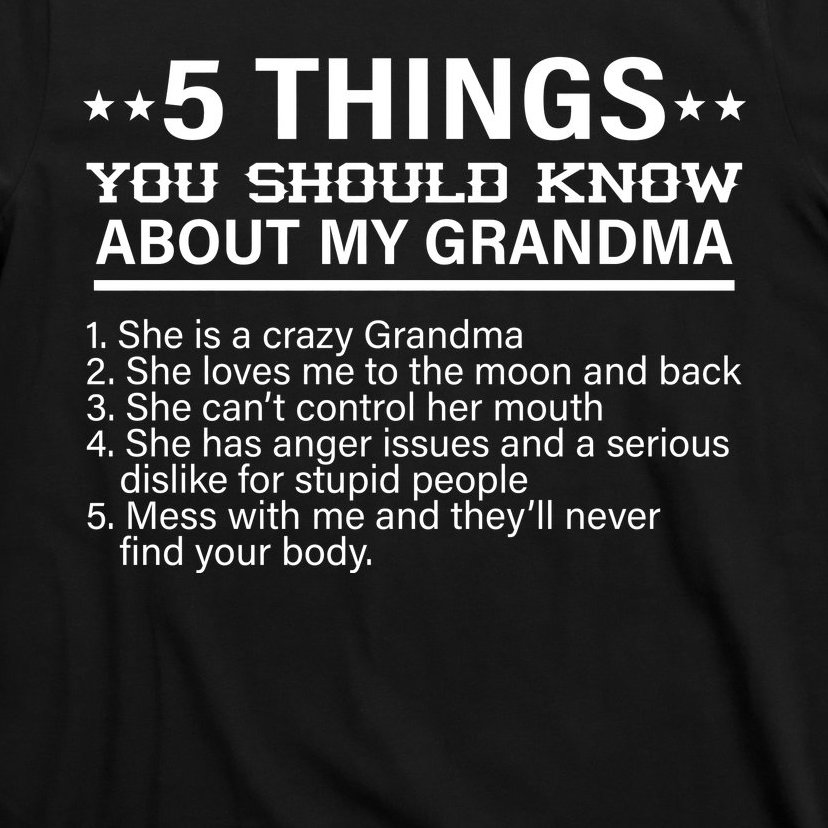 5 Things You Should Know About My Crazy Grandma T-Shirt