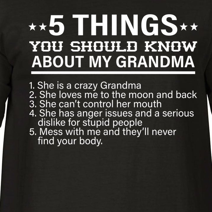 5 Things You Should Know About My Crazy Grandma Comfort Colors T-Shirt
