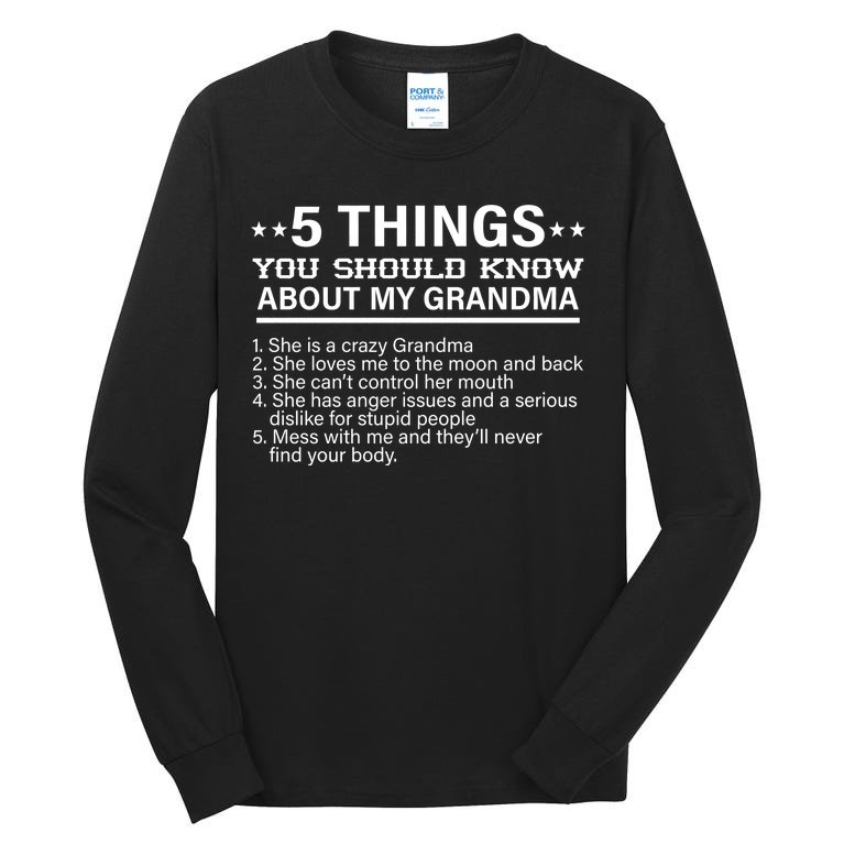 5 Things You Should Know About My Crazy Grandma Tall Long Sleeve T-Shirt