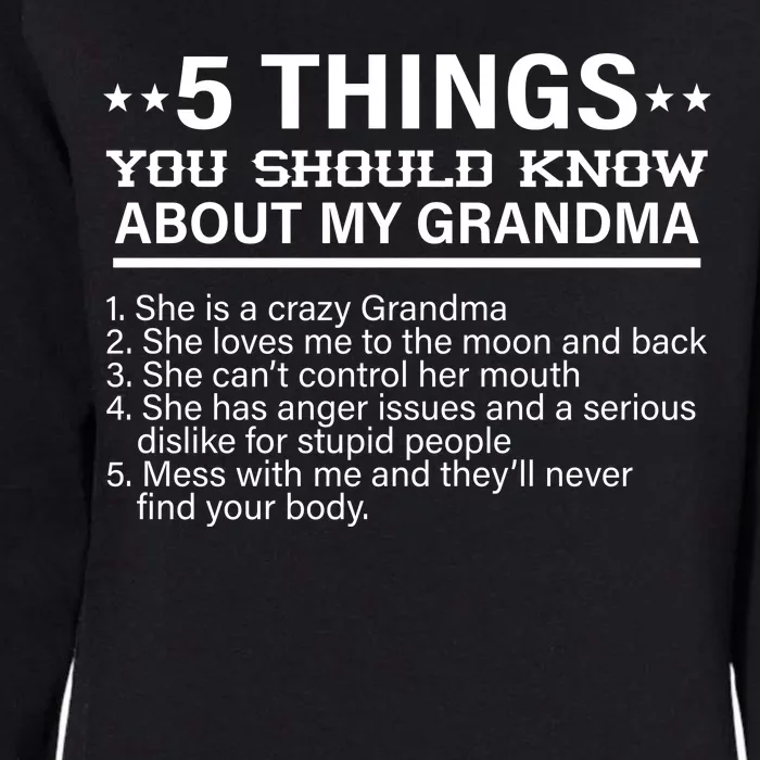 5 Things You Should Know About My Crazy Grandma Womens California Wash Sweatshirt