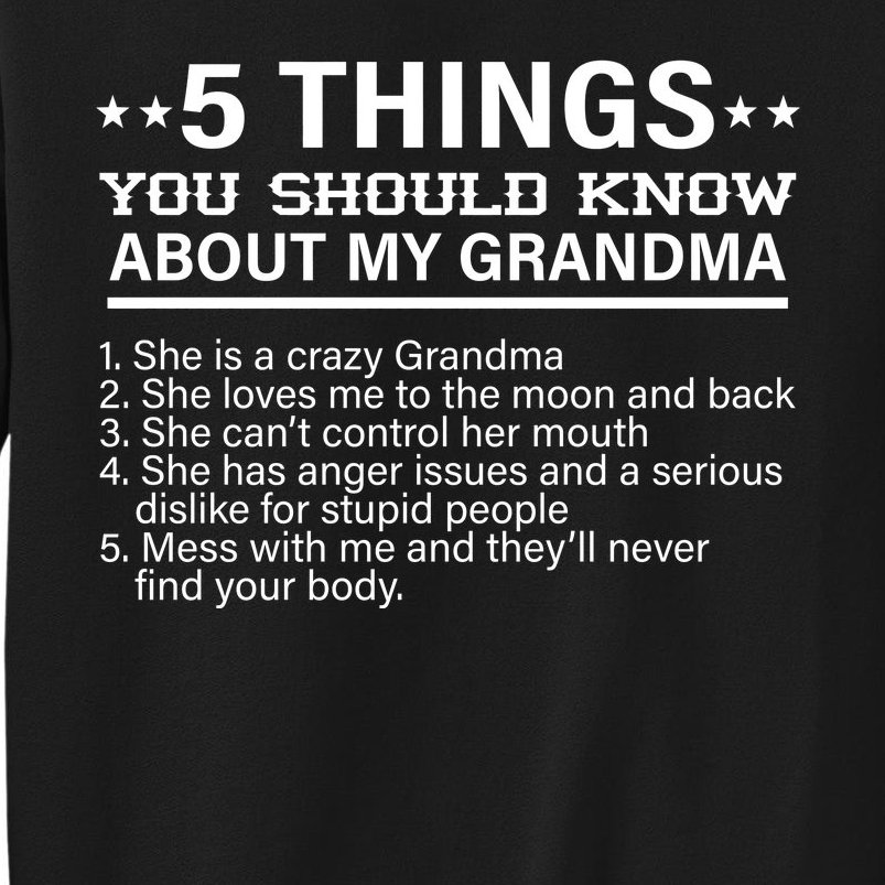 5 Things You Should Know About My Crazy Grandma Tall Sweatshirt