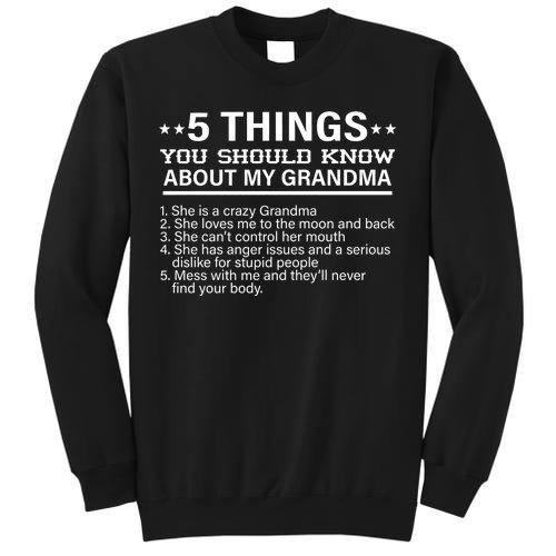 5 Things You Should Know About My Crazy Grandma Tall Sweatshirt