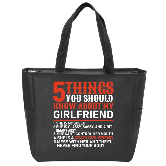 5 Things You Should Know About My Girlfriend Zip Tote Bag