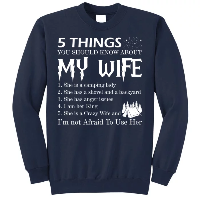 5 Things You Should Know About My Wife Tall Sweatshirt