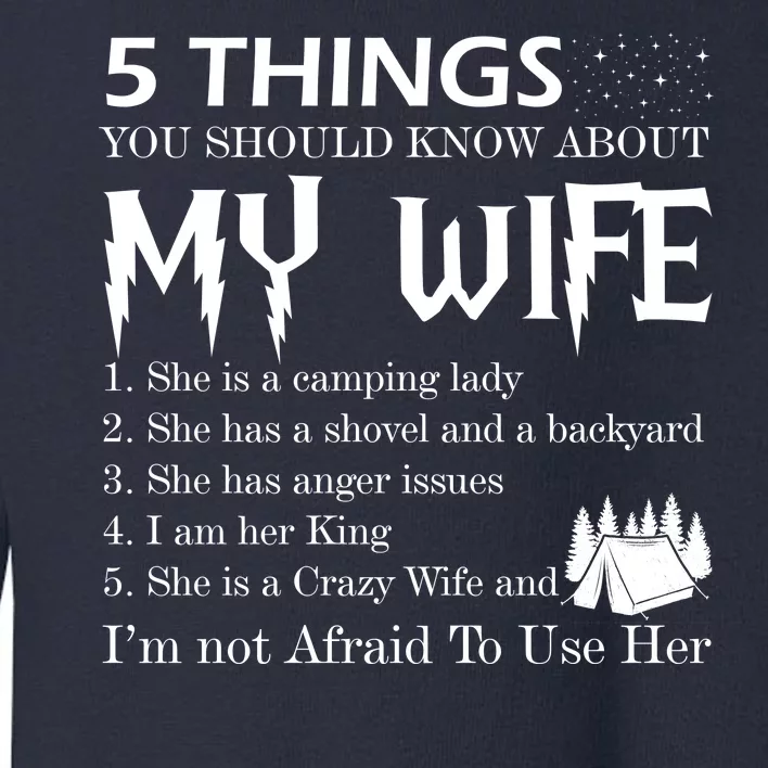 5 Things You Should Know About My Wife Toddler Sweatshirt