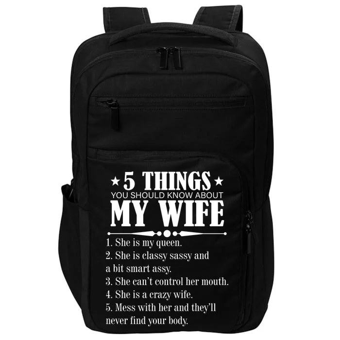 5 Things You Should Know About My Wife Funny Impact Tech Backpack