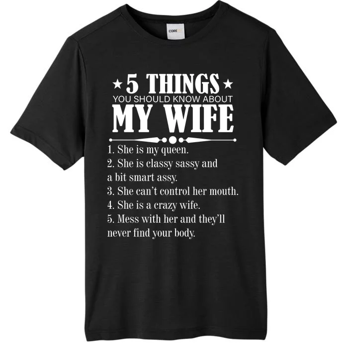 5 Things You Should Know About My Wife Funny ChromaSoft Performance T-Shirt