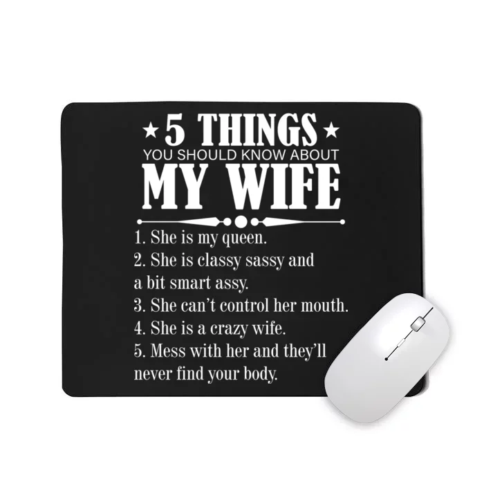 5 Things You Should Know About My Wife Funny Mousepad