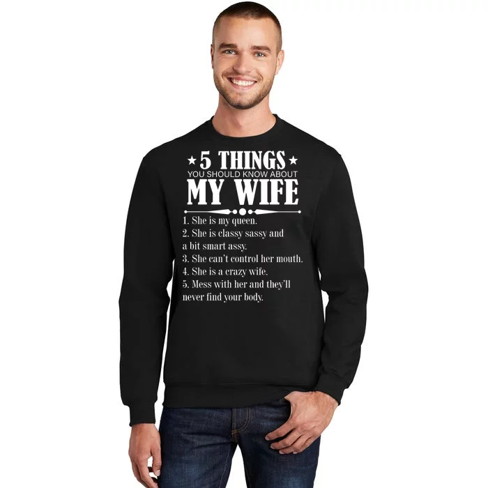 5 Things You Should Know About My Wife Funny Tall Sweatshirt