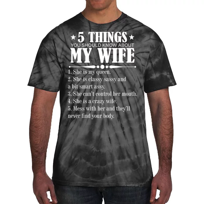 5 Things You Should Know About My Wife Funny Tie-Dye T-Shirt