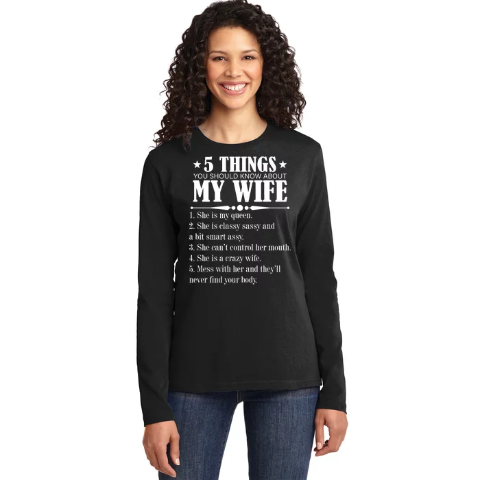 5 Things You Should Know About My Wife Funny Ladies Long Sleeve Shirt