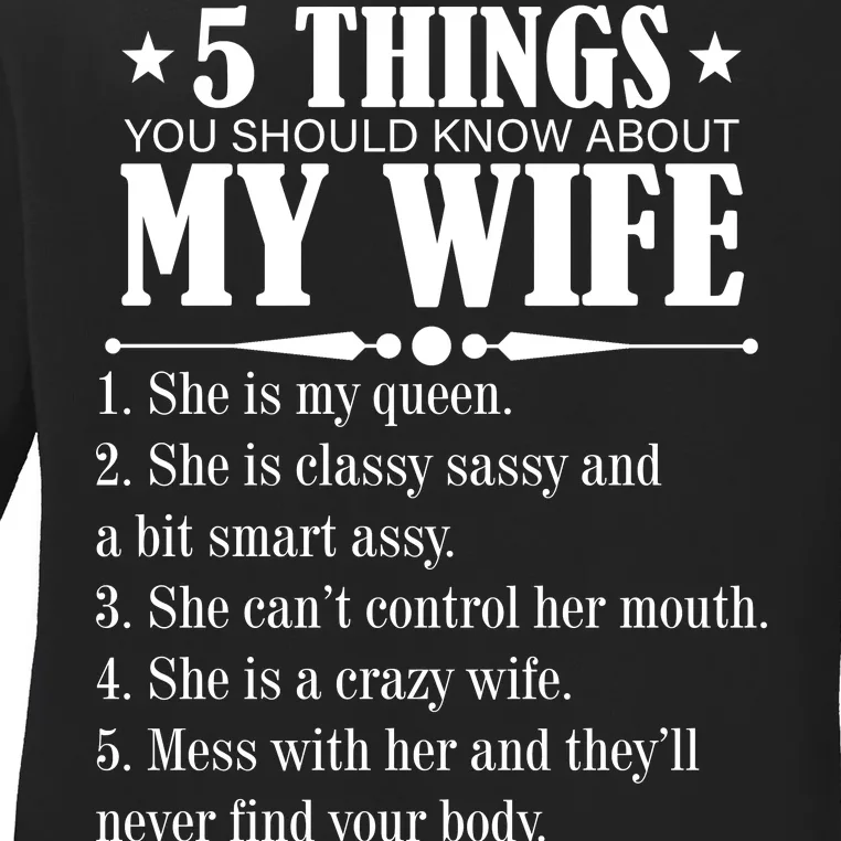 5 Things You Should Know About My Wife Funny Ladies Long Sleeve Shirt