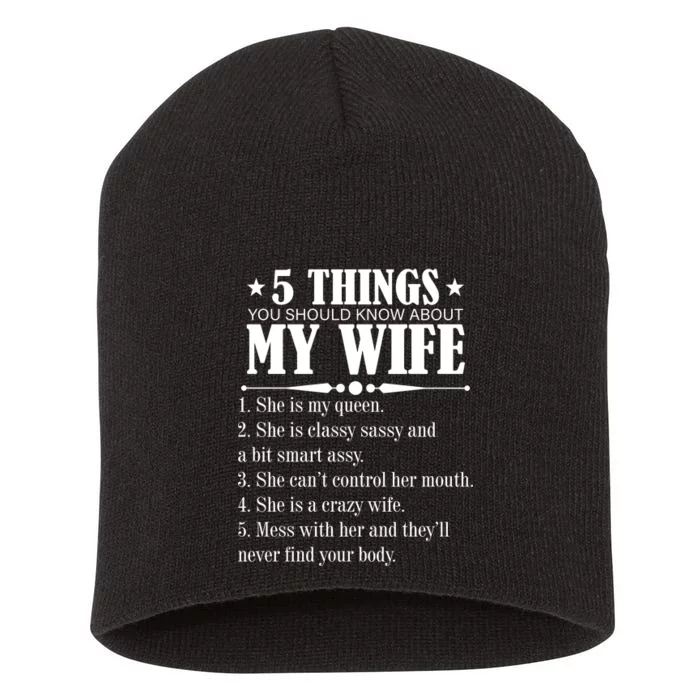 5 Things You Should Know About My Wife Funny Short Acrylic Beanie