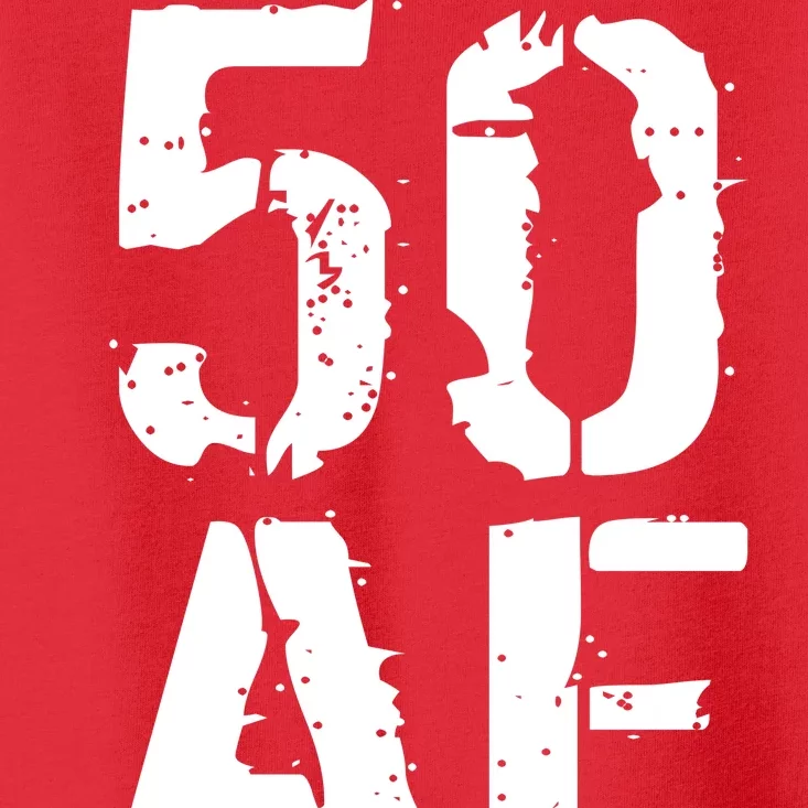 50 AF 50th Birthday Toddler T-Shirt