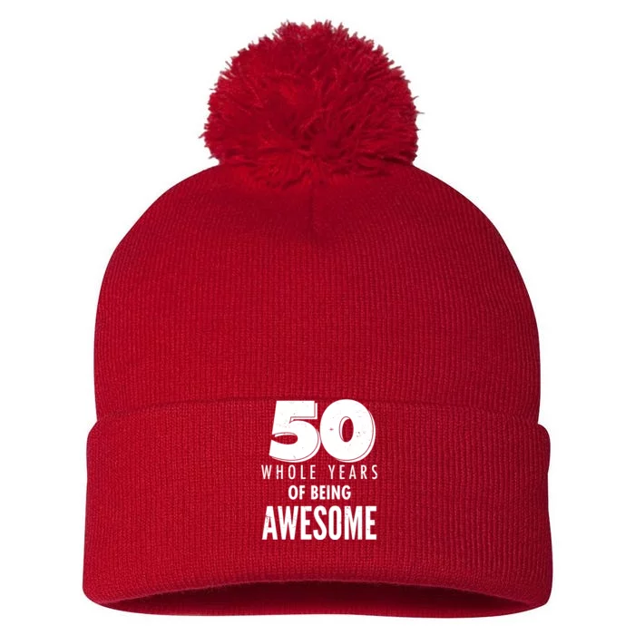 50 Whole Years Of Being Awesome Birthday Pom Pom 12in Knit Beanie